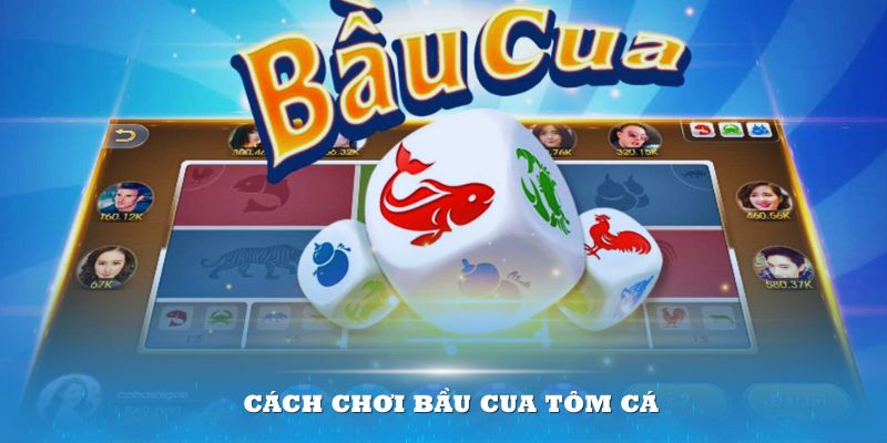 Cách chơi Bầu Cua Tôm Cá tại I9bet